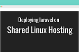 How do I deploy laravel project from git to shared hosting server ?