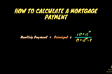 How to calculate a mortgage payment?