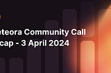 Meteora Community Call Recap — 3 April 2024