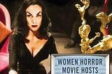 Horror Hosts: Vampires & Ghoulish Female…...These Are the Ladies Your Mother Warned You About!