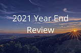 2021 Year End Review