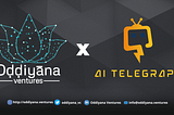 Oddiyana Ventures’ strategic investment in AI Telegraph