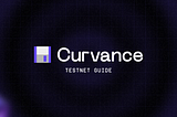 [Updated] Curvance Testnet Guide