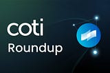 COTI Roundup