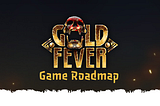 The Gold Fever Roadmap: Building the first economy-based free-to-play RPG