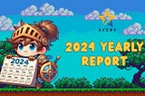 Avery Games 2024 Yearly Report