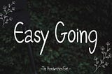 Easy Going Font