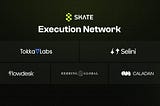 Announcing Skate’s Execution Network: Paving the Way for Trillions in Cross-VM Settlements