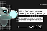 Valere Values, Unleashed