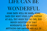 Life Can Be Wonderful