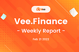 Vee.Finance Weekly Report 02/21