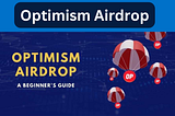 A Comprehensive Guide to Optimism Airdrop for Creators: Everything You Need to Know