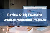 Review Of My Favorite Online Business Educating Platform