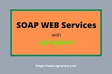 Creating a simple SOAP web service with Spring Boot