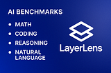 AI Benchmarks Just Got Cool: LayerLens Beta is Here