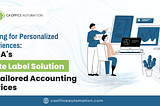 Looking for Personalized Experiences: CAOA’s White Label Solution for Tailored Accounting Services