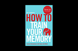 Book 2: How To Train Your Memory by Phil Chambers