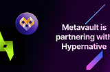 Metavault Switches On Real-Time Protection With Hypernative