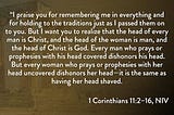 Why Did Paul Say That Women Must Cover Their Heads (a’la 1 Corinthians 11:2–16)?