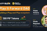 HappyBlock AMA #6 — — Play It Forward DAO