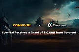 Convival Receives $10K Grant from Covalent for Web 3.0 Gaming Innovation