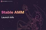 Stable AMM — Launch Info