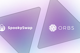OrbsのLiquidity HubがFantom上のSpookySwapに拡大！