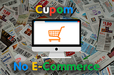 Cupons de Desconto no E-commerce: como e quando usar?