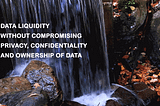 GDPR / HSS Inspired Data Liquidity & Future Of Privacy