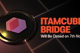 ITAMCUBE Bridge Will Be Closed