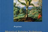 Historical Painting Techniques, Materials, and Studio Practice | Cover Image