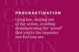 How to Stop Procrastinating When You Feel Like an Imposter — Tanya Geisler