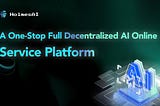 HolmesAI Brand Upgrade: A One-Stop Platform Redefining the AI Era