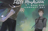 Ulasan: Little Mushroom (小蘑菇) — Judgment Day