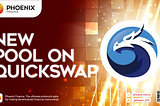 QuickSwap Lists PHX and launches a PHX/MATIC Pool