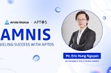 Amnis Finance’s Thriving Journey: Fueling Success with Aptos