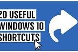 20 Must-Know Windows Shortcuts for Supercharging Your Productivity