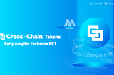 Introducing Cross-Chain Tokens’ First NFT Drop