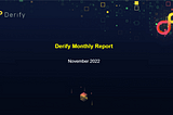 Derify Monthly Report For November 2022