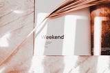 Small habits for a productive weekend