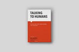 Talking to Humans — Book Overview