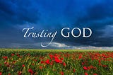 Gen Z & Millennials- Trusting God is hard in hard times