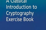 a-classical-introduction-to-cryptography-exercise-book-92833-1