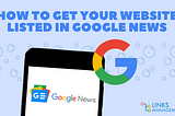 How to Get Your Website Listed in Google News