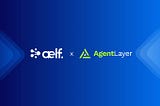 Powerful Duo Joint Hand: aelf is Pivoting to AI Blockchain by Forging Alliance with AgentLayer