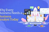 Yana Goldman Los Angeles | Why Every Business Needs a Business Analyst