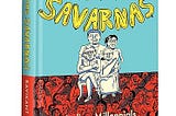 Meet the Savarnas by Ravikant Kisana | Philosia: The Art of seeing all
