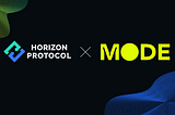 Horizon Protocol Partners with MODE (L2), An AI-powered Financial Ecosystem