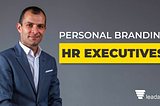Elevating HR Leadership: The Imperative of Cultivating a Strong Personal Brand on LinkedIn