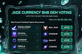 Jade Currency Launches First Voting Round: 20 Exciting BSC Projects Compete for Top Spot